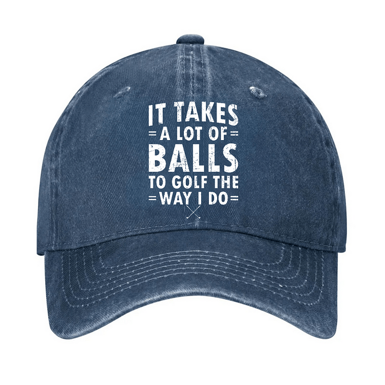 Verstellbare Baseballkappe mit Aufschrift „It Takes A Lot Of Balls“