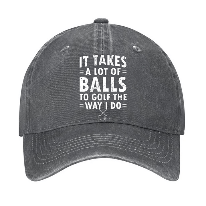 Verstellbare Baseballkappe mit Aufschrift „It Takes A Lot Of Balls“