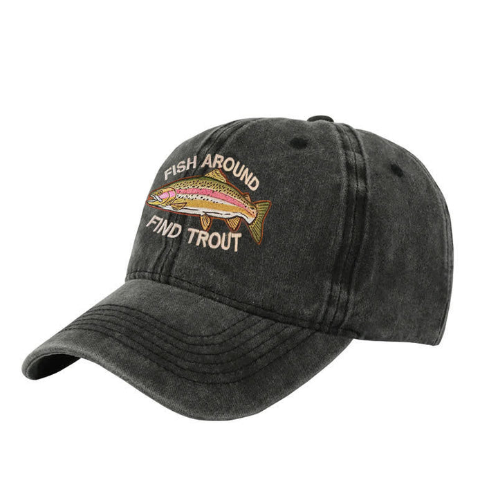 Fish Around Find Trout Bestickte verstellbare Baseballkappe