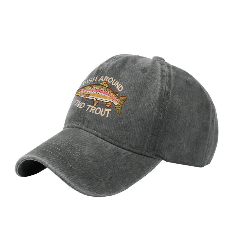 Fish Around Find Trout Bestickte verstellbare Baseballkappe