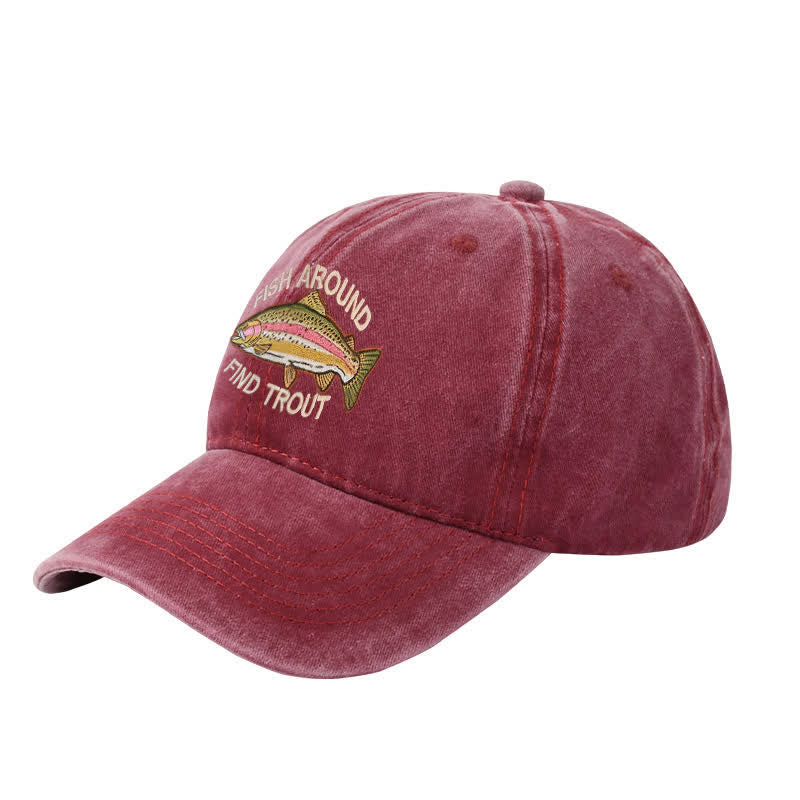 Fish Around Find Trout Bestickte verstellbare Baseballkappe