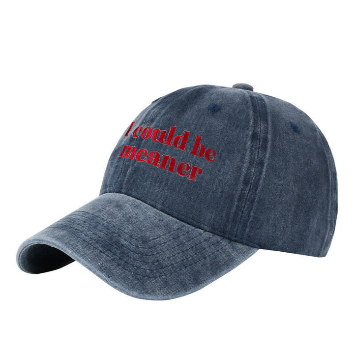 Baseballkappe mit Stickerei „Ich könnte gemeiner sein“, verstellbar