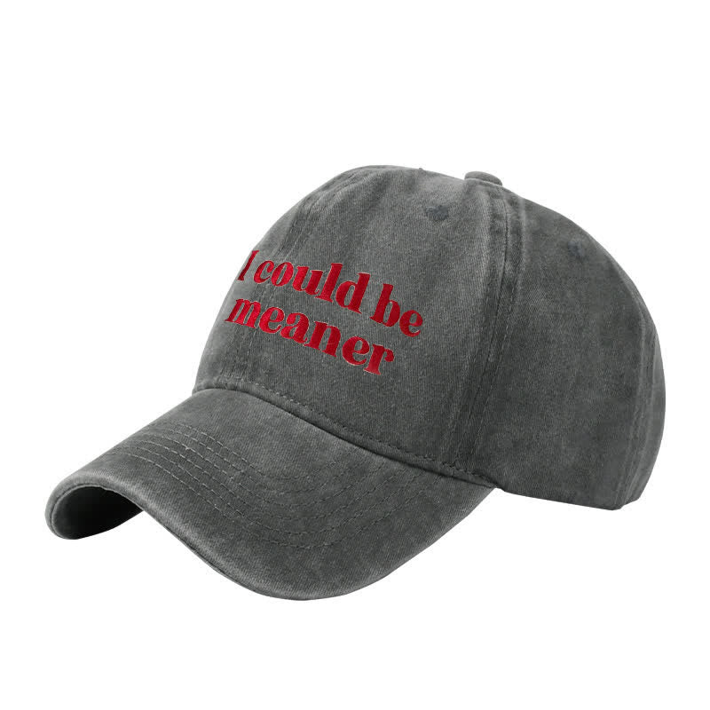 Baseballkappe mit Stickerei „Ich könnte gemeiner sein“, verstellbar