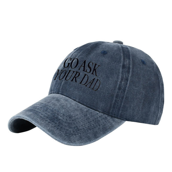 Go Ask Your Dad bestickte verstellbare Baseballkappe