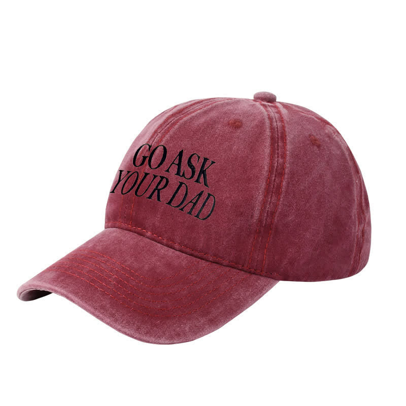 Go Ask Your Dad bestickte verstellbare Baseballkappe