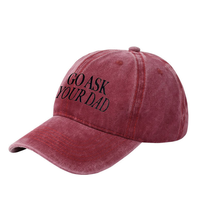 Go Ask Your Dad bestickte verstellbare Baseballkappe