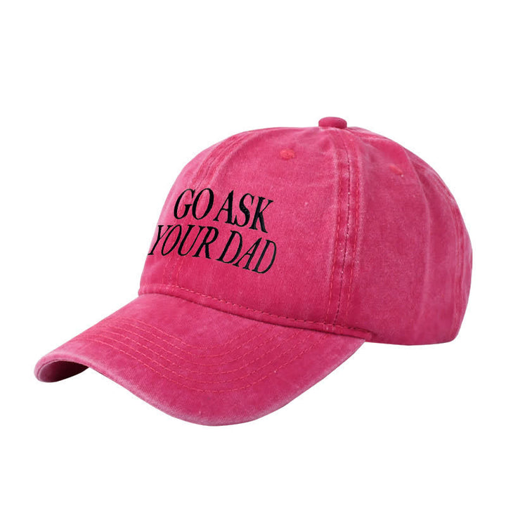 Go Ask Your Dad bestickte verstellbare Baseballkappe