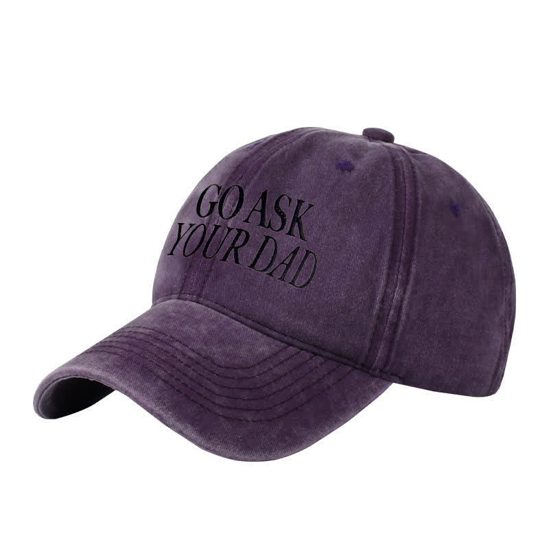 Go Ask Your Dad bestickte verstellbare Baseballkappe